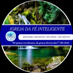 🙏 IDAFI 🙏 IGREJA DA FÉ INTELIGENTE. 🌿 SEM DÍZIMOS E OFERTAS. FUNDADA PELO DR. KIKO DO BEM 🙏🔥🙌 😇😃🇧🇷