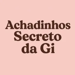✨️ Achadinhos Secreto da Gi✨️♥️