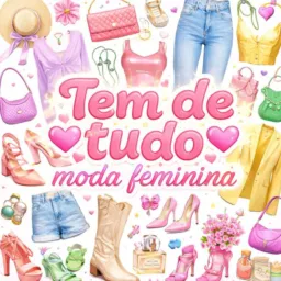 💞 MODA FEMININA 💞    🫶🏻    💞 TEM D TUDO 💞