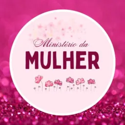 1️⃣MINISTÉRIO DA MULHER[IASD]