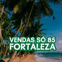 VENDAS só 85 Fortaleza