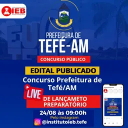 ✍🏻CONCURSO PÚBLICO📚 DA PREFEITURA DE TEFÉ-AM / 📄EDITAL PUBLICADO💥🗣️