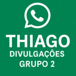2º Thiago Divulgações Grupo Exclusivo 🚨🚨