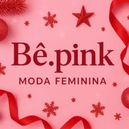 Bêpink• MODA FEMININA.