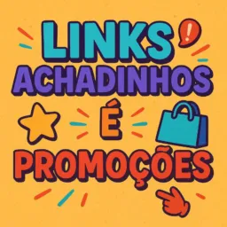 Achadinhos, links de promoções 😉