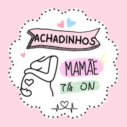 Achadinhos Mamãe tá On🤰🏼✨