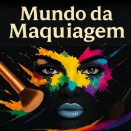 MUNDO DA MAQUIAGEM 💄💎