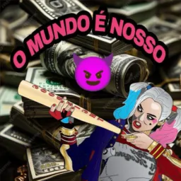 O MUNDO É NOSSO 😝