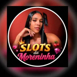 SLTOS DA MORENINHA 🥳🚀💸🎰