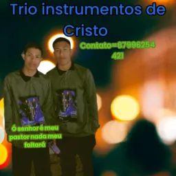 O TRIL INSTRUMENTO DE CRISTO 🎹🎹🎤