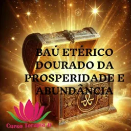 Baú Etérico Dourado da Prosperidade e Abundância