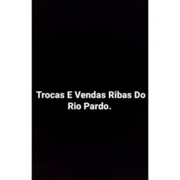 Troca /venda ribas MS