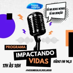 IMPACTANDO VIDAS 🎙️📻