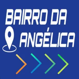"BAIRRO DA ANGÉLICA"😎