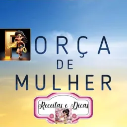 🚺FORÇA DE MULHER RECEITAS E DICAS