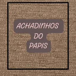 ACHADINHOS DO PAPIS