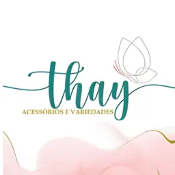 Thay Acessórios e Variedades🛍️💍💎