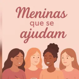 Meninas que se ajudam 👩 ✨💋💄