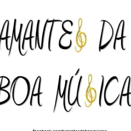 AMANTES DA BOA MÚSICA🎶