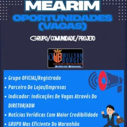👨🏻‍💼💼 MEARIM-OPORTUNIDADES(VAGAS) 👩🏻‍💼👜