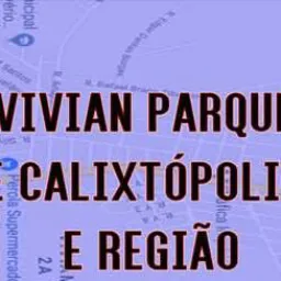 CALIXTÓPOLIS E VIVIAM PARQUE & REGIÃO