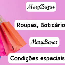 Mary Bazar Roupas, Boticário e acessórios.