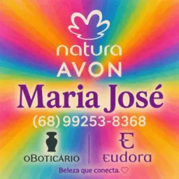 Maria José . Natura, Avon , Boticário e Eudora💄🛍️